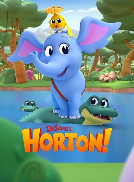 سریال ماجراهای هوراتون-dr. seuss’s horton!