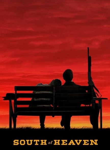 فیلم جنوب بهشت-south of heaven