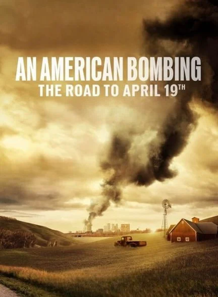 فیلم بمباران آمریکایی: مسیر منتهی به 19 آوریل-an american bombing: the road to april 19th