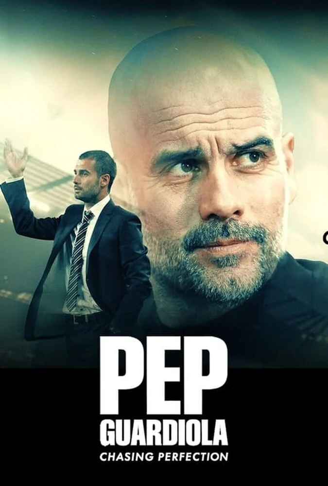 فیلم پپ گواردیولا: به دنبال کمال-pep guardiola: chasing perfection