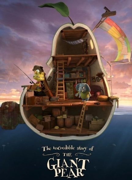 فیلم داستان شگفت‌انگیز گلابی عظیم-the incredible story of the giant pear