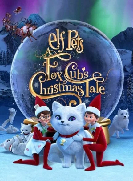 فیلم حیوانات خانگی الفی: داستان کریسمس روباه کوچولو-elf pets: a fox cub’s christmas tale