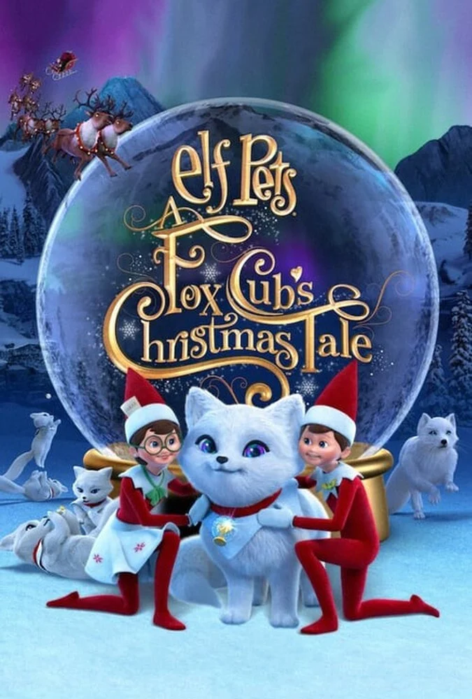 فیلم حیوانات خانگی الفی: داستان کریسمس روباه کوچولو-elf pets: a fox cub’s christmas tale