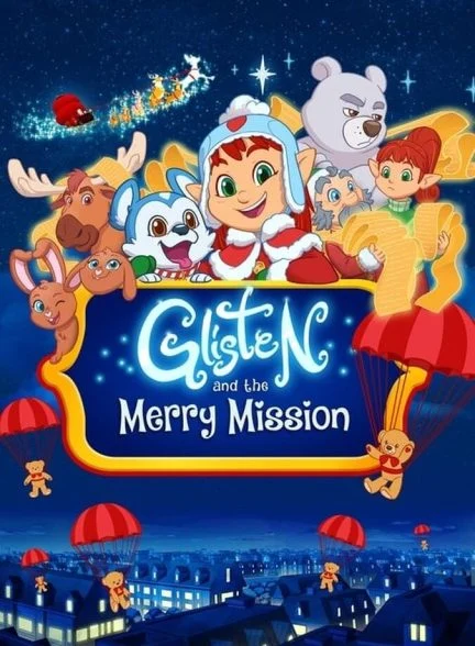 فیلم گلیستن و ماموریت شاد-glisten and the merry mission