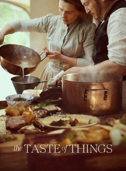 فیلم طعم چیزها-the taste of things