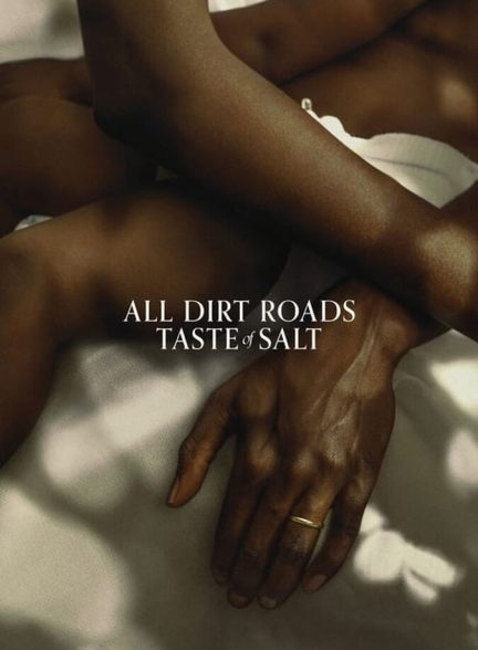 فیلم تمام جاده های خاکی طعم نمک می دهند-all dirt roads taste of salt