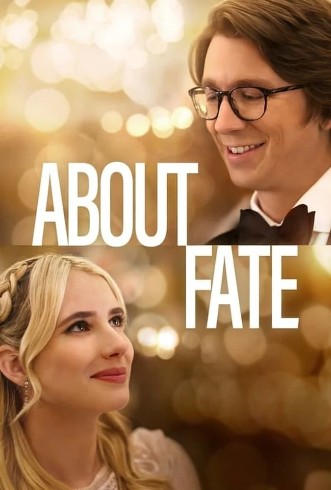 پوستر فیلم درباره سرنوشت (About Fate) 2022 با بازی اما رابرتز و توماس من