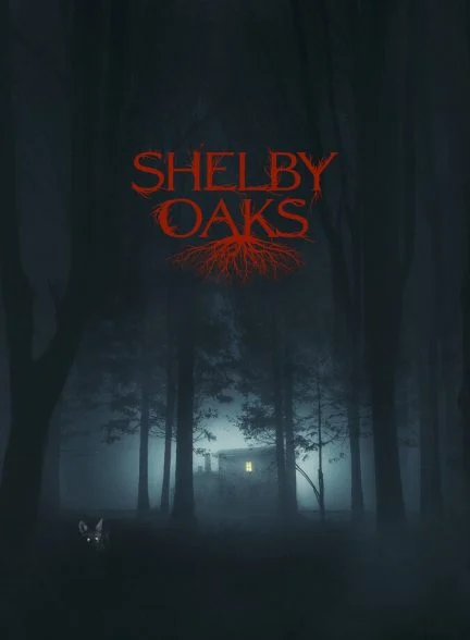 فیلم شلبی اوکس-shelby oaks