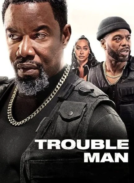 فیلم مرد مشکل‌ساز-trouble man!
