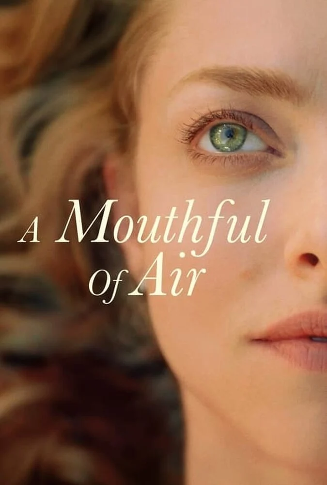 پوستر فیلم یک نفس عمیق (A Mouthful of Air) با بازی آماندا سایفرد
