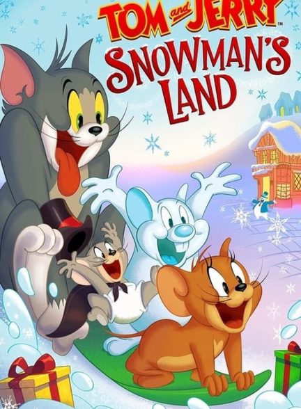 فیلم تام و جری سرزمین آدم برفی-tom and jerry: snowman’s land