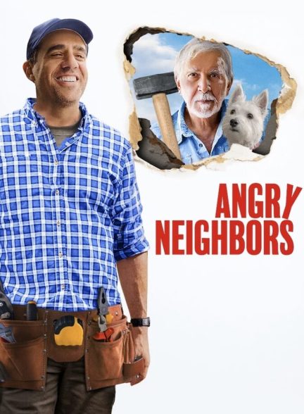فیلم همسایه های عصبانی-angry neighbors