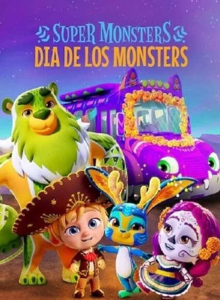 فیلم ابرهیولاها: روز جشن هیولاها-super monsters: dia de los monsters