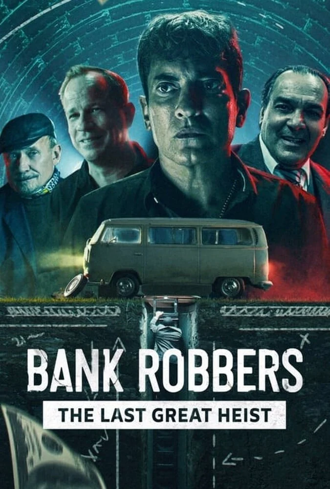 فیلم دزدان بانک: آخرین سرقت بزرگ-bank robbers: the last great heist