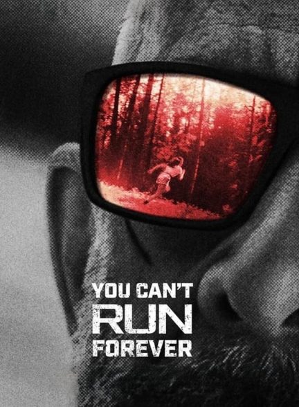 فیلم نمیتونی همش فرار کنی-you can’t run forever