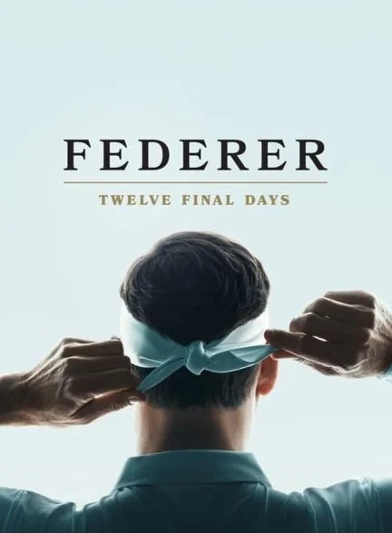 فیلم فدرر: دوازده روز پایانی-federer: twelve final days