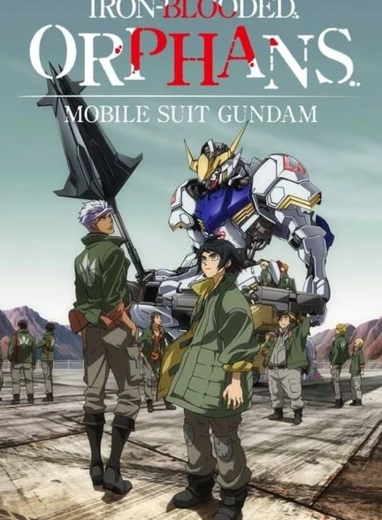 سریال ربات های جنگجوی گاندام: یتیم های خون آهنین-mobile suit gundam: iron-blooded orphans