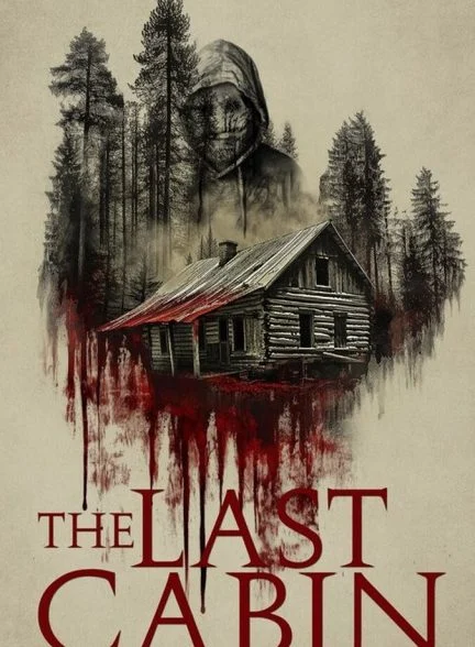فیلم آخرین کلبه-the last cabin