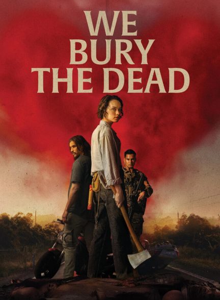 فیلم ما مردگان را دفن می‌ کنیم-we bury the dead