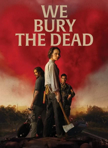 فیلم ما مردگان را دفن می‌ کنیم-we bury the dead