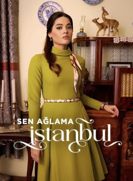 سریال شهرزاد: استانبول، گریه نکن-shahrazad: tears of i̇stanbul