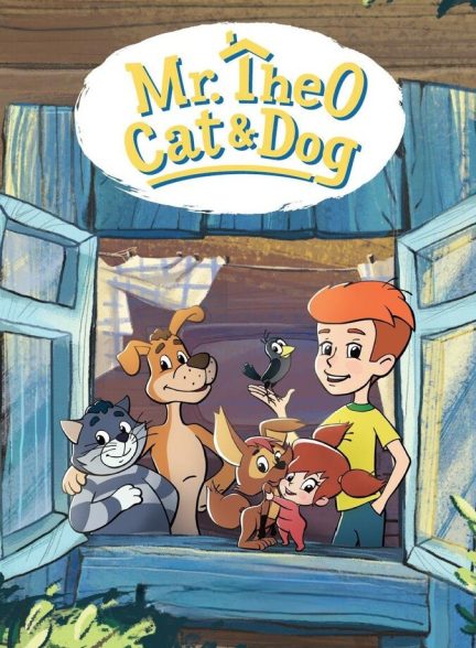 سریال آقای تئو، گربه و سگ-mr. theo, cat & dog