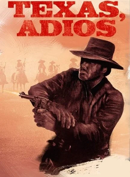 فیلم خداحافظ تگزاس-texas, adios