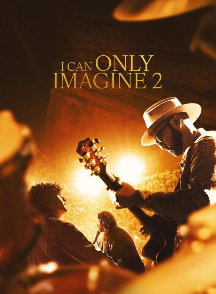 فیلم فقط می‌تونم تصورشو کنم ۲-i can only imagine 2