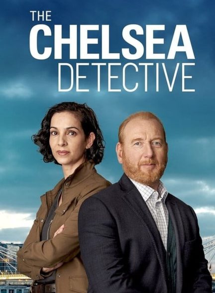 سریال کارآگاه چلسی-the chelsea detective