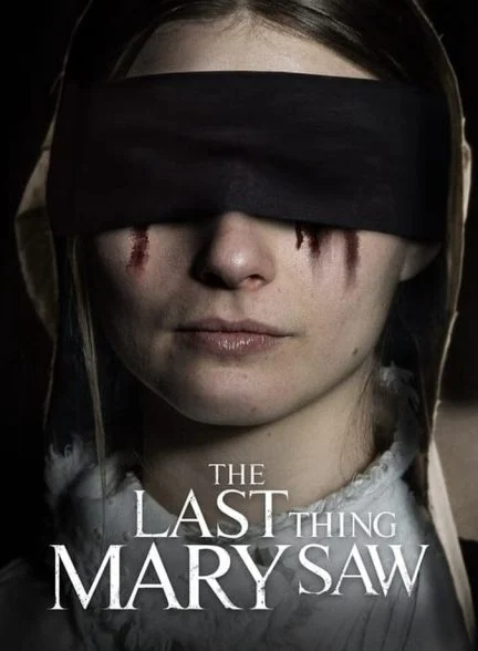 فیلم آخرین چیزی که مری دید-the last thing mary saw