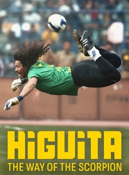 فیلم هیگیتا: مسیر عقرب-higuita: the way of the scorpion