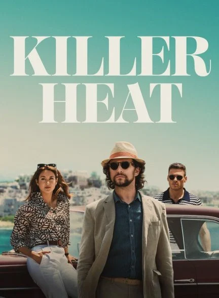 فیلم گرمای کشنده-killer heat