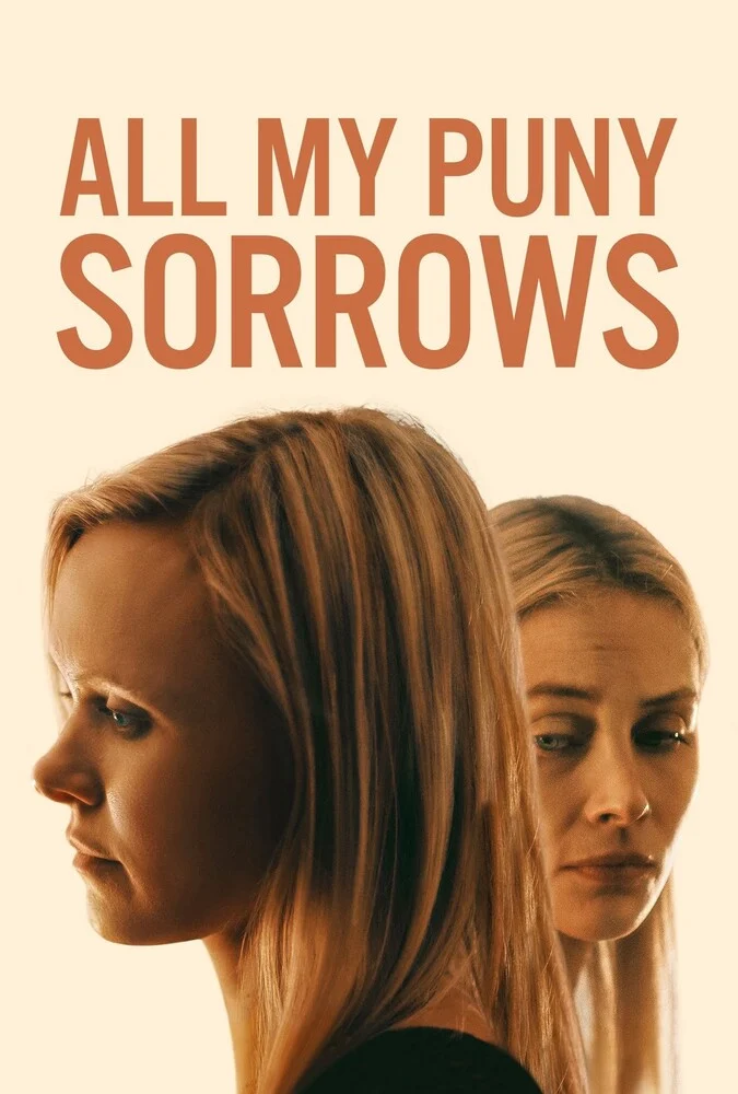 فیلم همه غم‌های ناچیز من-all my puny sorrows