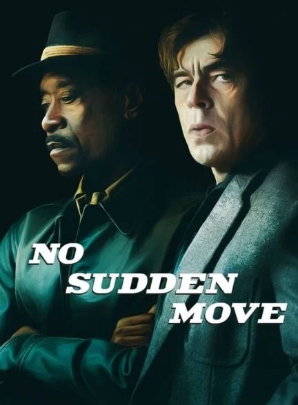 فیلم حرکت ناگهانی ممنوع-no sudden move