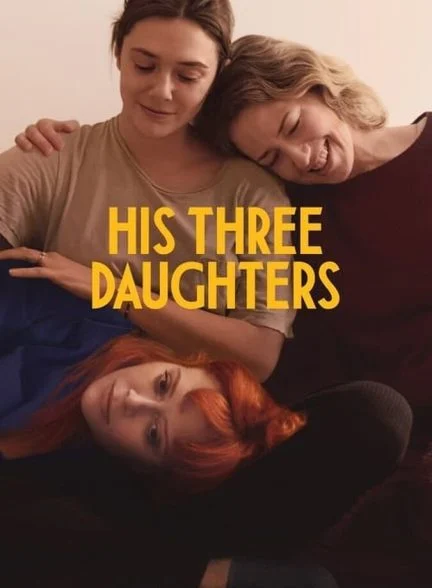 فیلم سه دختر او-his three daughters