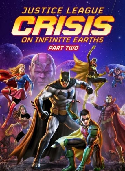 فیلم لیگ عدالت: بحران در زمین‌های بی‌نهایت قسمت دوم-justice league: crisis on infinite earths part two
