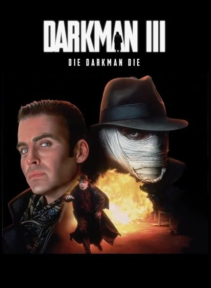 فیلم مرد تاریکی ۳: بمیر مرد تاریکی بمیر-darkman iii: die darkman die