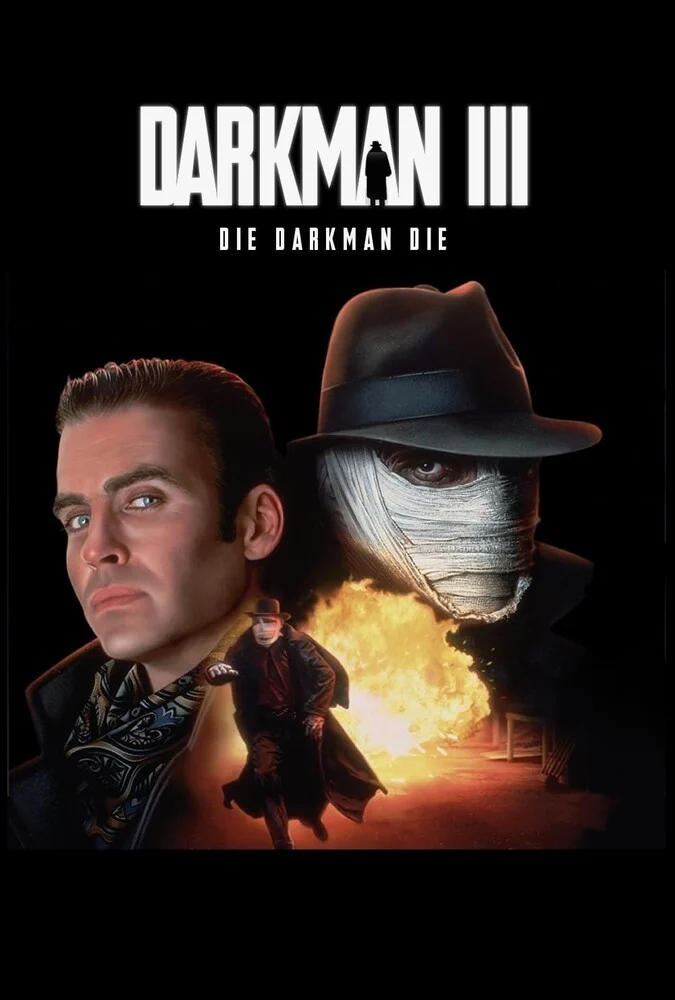 فیلم مرد تاریکی ۳: بمیر مرد تاریکی بمیر - Darkman III: Die Darkman Die