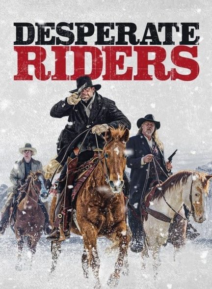 فیلم سوارکاران ناامید-desperate riders