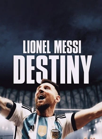 فیلم لیونل مسی: سرنوشت-lionel messi: destiny