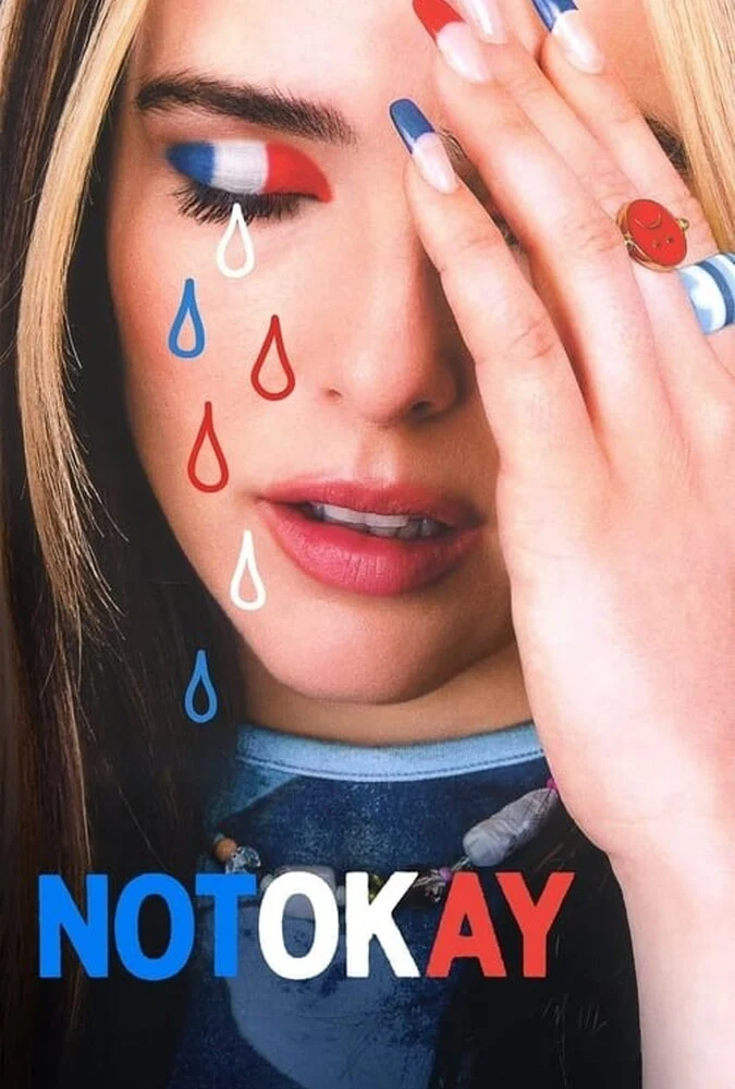 پوستر فیلم خوب نیست (Not Okay) محصول 2022 با بازی زویی داچ