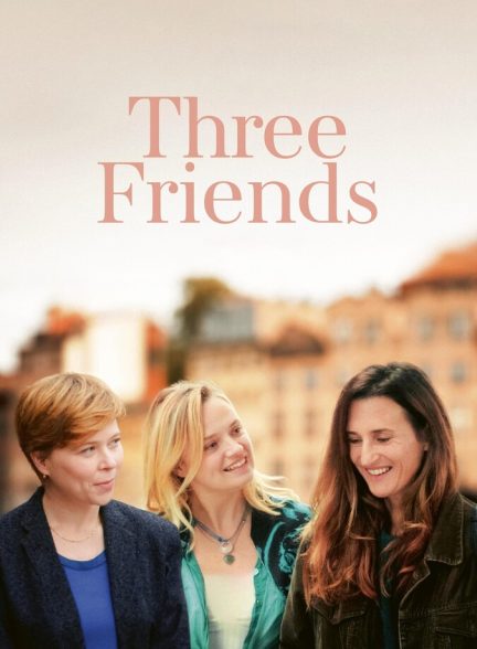 فیلم سه دوست-three friends