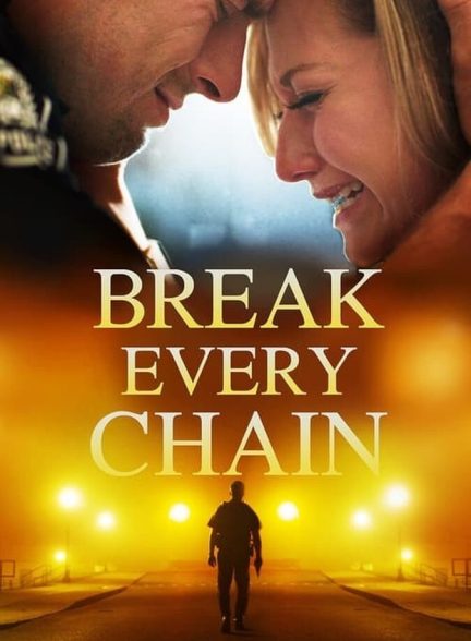 فیلم از هر بندی رها شو-break every chain