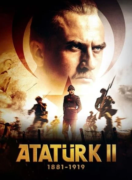 فیلم آتاتورک ۲ ۱۸۸۱ – ۱۹۱۹-atatürk ii 1881 – 1919