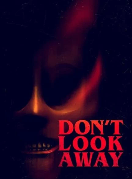 فیلم به دور نگاه نکن-don’t look away