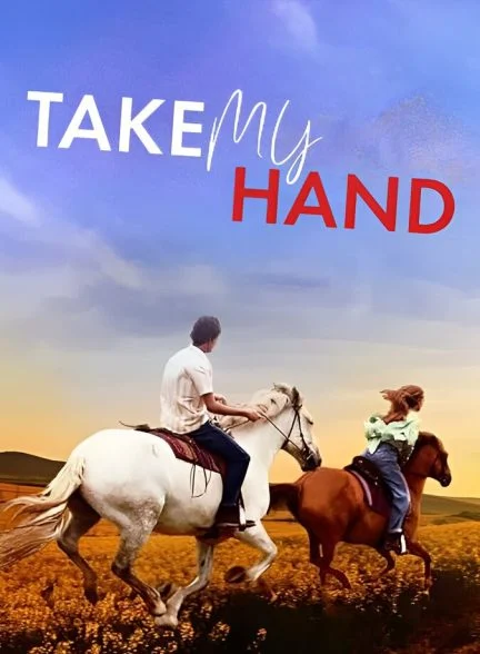 فیلم دست مرا بگیر-take my hand