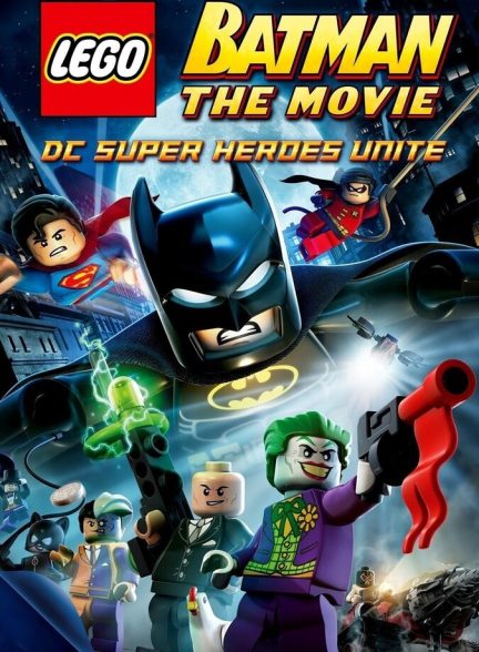 فیلم لگو بتمن: اتحاد ابرقهرمان‌ها-lego batman: heroes unite