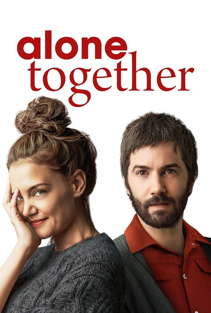 پوستر فیلم تنها باهم (Alone Together) به کارگردانی کیتی هولمز