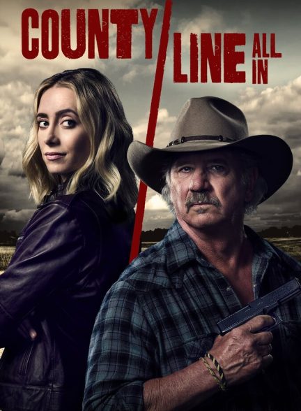 فیلم مرز بین شهری: با تمام قوا-county line: all in