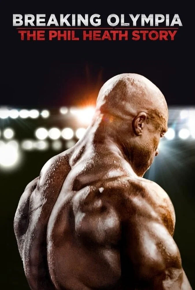 فیلم داستان فیل هیث-breaking olympia: the phil heath story